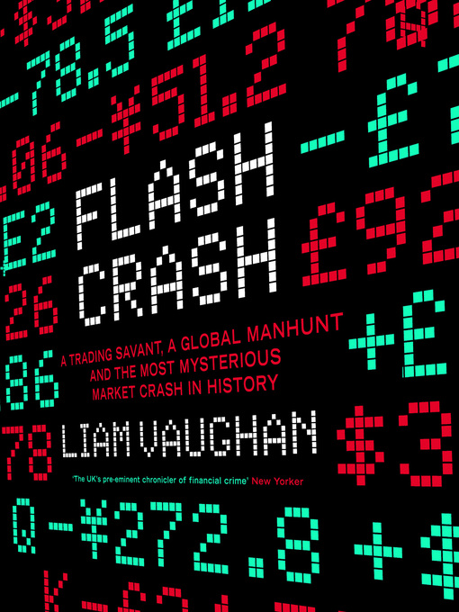 Title details for Flash Crash by Liam Vaughan - Available